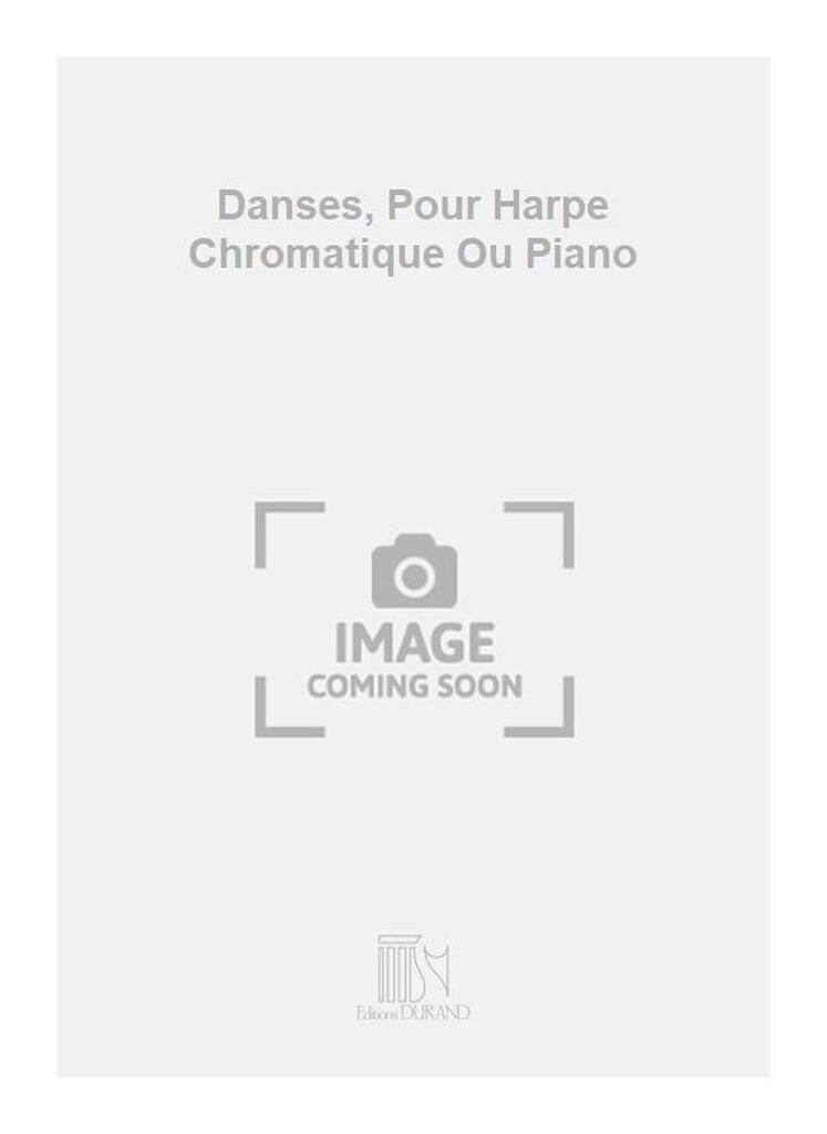 Danses, Pour Harpe Chromatique Ou Piano